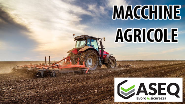 CORSO FORMAZIONE, INFORMAZIONE ED ADDESTRAMENTO ADDETTI ALLA CONDUZIONE DI TRATTORI AGRICOLI O FORESTALI